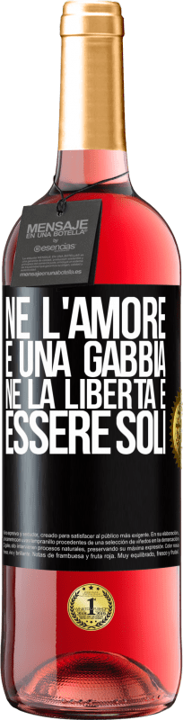 29,95 € Spedizione Gratuita | Vino rosato Edizione ROSÉ Né l'amore è una gabbia, né la libertà è essere soli Etichetta Nera. Etichetta personalizzabile Vino giovane Raccogliere 2024 Tempranillo