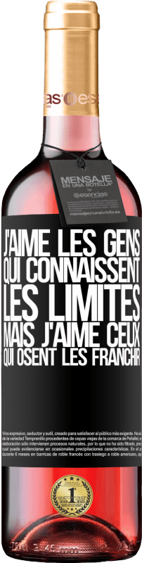 29,95 € Envoi gratuit | Vin rosé Édition ROSÉ J'aime les gens qui connaissent les limites, mais j'aime ceux qui osent les franchir Étiquette Noire. Étiquette personnalisable Vin jeune Récolte 2024 Tempranillo