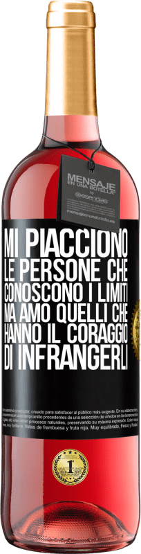 29,95 € Spedizione Gratuita | Vino rosato Edizione ROSÉ Mi piacciono le persone che conoscono i limiti, ma amo quelli che hanno il coraggio di infrangerli Etichetta Nera. Etichetta personalizzabile Vino giovane Raccogliere 2024 Tempranillo