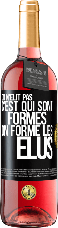 29,95 € Envoi gratuit | Vin rosé Édition ROSÉ On n'élit pas c'est qui sont formés, on forme les élus Étiquette Noire. Étiquette personnalisable Vin jeune Récolte 2025 Tempranillo