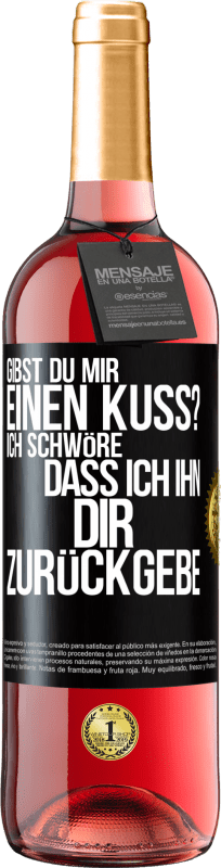 29,95 € Kostenloser Versand | Roséwein ROSÉ Ausgabe Gibst du mir einen Kuss? Ich schwöre, dass ich ihn dir zurückgebe Schwarzes Etikett. Anpassbares Etikett Junger Wein Ernte 2024 Tempranillo