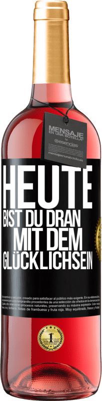 29,95 € Kostenloser Versand | Roséwein ROSÉ Ausgabe Heute muss man glücklich sein Schwarzes Etikett. Anpassbares Etikett Junger Wein Ernte 2021 Tempranillo