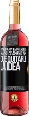 29,95 € Envío gratis | Vino Rosado Edición ROSÉ Cuando a un emprendedor se le mete una idea en la cabeza, es más fácil arrancarle la cabeza que quitarle la idea Etiqueta Negra. Etiqueta personalizable Vino joven Cosecha 2024 Tempranillo