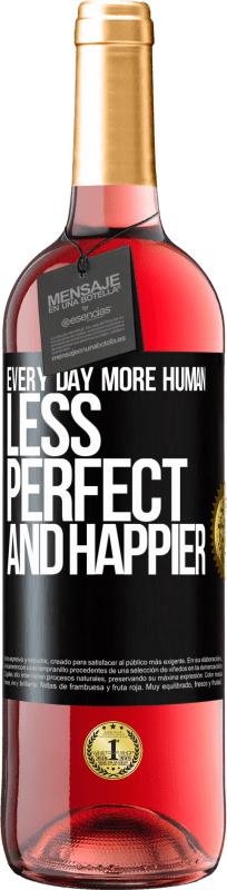 29,95 € 送料無料 | ロゼワイン ROSÉエディション 毎日、より人間的で、完璧ではなく、より幸せに ブラックラベル. カスタマイズ可能なラベル 若いワイン 収穫 2023 Tempranillo