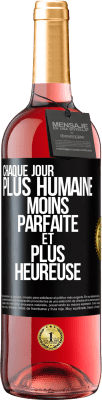 29,95 € Envoi gratuit | Vin rosé Édition ROSÉ Chaque jour plus humaine, moins parfaite et plus heureuse Étiquette Noire. Étiquette personnalisable Vin jeune Récolte 2024 Tempranillo