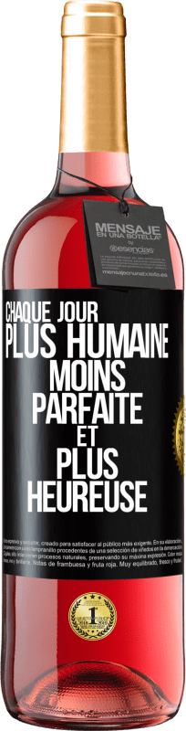 29,95 € Envoi gratuit | Vin rosé Édition ROSÉ Chaque jour plus humaine, moins parfaite et plus heureuse Étiquette Noire. Étiquette personnalisable Vin jeune Récolte 2024 Tempranillo