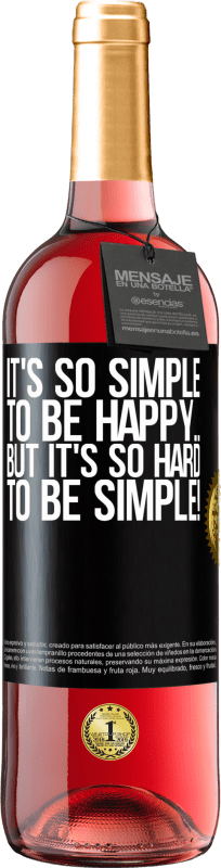 29,95 € 送料無料 | ロゼワイン ROSÉエディション 幸せになるのはとても簡単です...しかし、簡単になるのはとても難しいです！ ブラックラベル. カスタマイズ可能なラベル 若いワイン 収穫 2023 Tempranillo