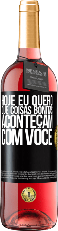 29,95 € Envio grátis | Vinho rosé Edição ROSÉ Hoje eu quero que coisas bonitas aconteçam com você Etiqueta Preta. Etiqueta personalizável Vinho jovem Colheita 2024 Tempranillo