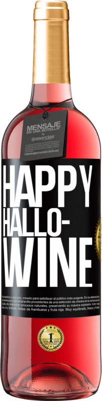 29,95 € 送料無料 | ロゼワイン ROSÉエディション Happy Hallo-Wine ブラックラベル. カスタマイズ可能なラベル 若いワイン 収穫 2023 Tempranillo