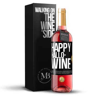 «Happy Hallo-Wine» Edizione ROSÉ