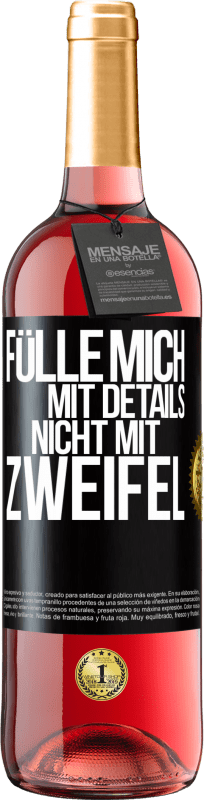 29,95 € Kostenloser Versand | Roséwein ROSÉ Ausgabe Fülle mich mit Details, nicht mit Zweifel Schwarzes Etikett. Anpassbares Etikett Junger Wein Ernte 2025 Tempranillo