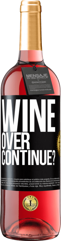29,95 € 送料無料 | ロゼワイン ROSÉエディション Wine over. Continue? ブラックラベル. カスタマイズ可能なラベル 若いワイン 収穫 2023 Tempranillo