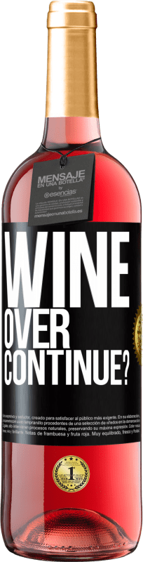 29,95 € Spedizione Gratuita | Vino rosato Edizione ROSÉ Wine over. Continue? Etichetta Nera. Etichetta personalizzabile Vino giovane Raccogliere 2023 Tempranillo
