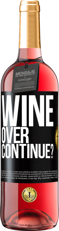 29,95 € Spedizione Gratuita | Vino rosato Edizione ROSÉ Wine over. Continue? Etichetta Nera. Etichetta personalizzabile Vino giovane Raccogliere 2024 Tempranillo