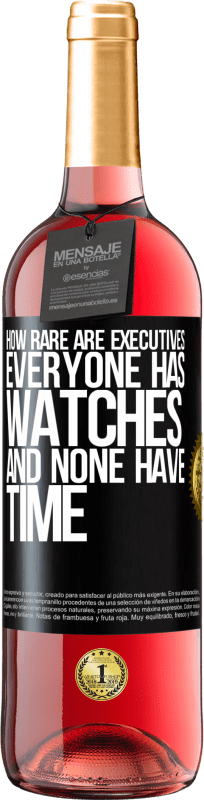 29,95 € Free Shipping | Rosé Wine ROSÉ Edition How rare are executives. Everyone has watches and none have time Black Label. Customizable label Young wine Harvest 2023 Tempranillo