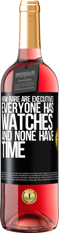 29,95 € Free Shipping | Rosé Wine ROSÉ Edition How rare are executives. Everyone has watches and none have time Black Label. Customizable label Young wine Harvest 2024 Tempranillo