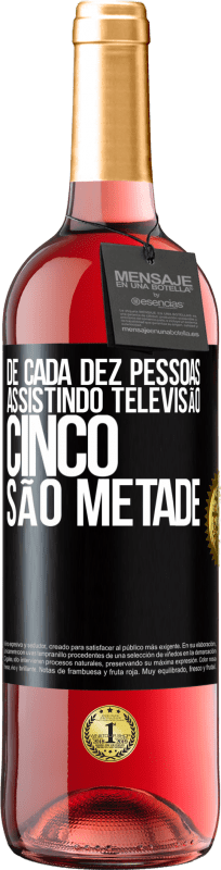 29,95 € Envio grátis | Vinho rosé Edição ROSÉ De cada dez pessoas assistindo televisão, cinco são metade Etiqueta Preta. Etiqueta personalizável Vinho jovem Colheita 2024 Tempranillo