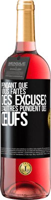 29,95 € Envoi gratuit | Vin rosé Édition ROSÉ Pendant que vous faites des excuses, d'autres pondent des œufs Étiquette Noire. Étiquette personnalisable Vin jeune Récolte 2024 Tempranillo