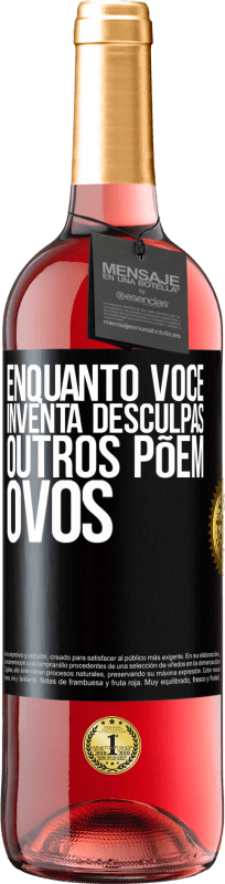 29,95 € Envio grátis | Vinho rosé Edição ROSÉ Enquanto você inventa desculpas, outros põem ovos Etiqueta Preta. Etiqueta personalizável Vinho jovem Colheita 2024 Tempranillo