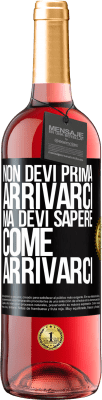 29,95 € Spedizione Gratuita | Vino rosato Edizione ROSÉ Non devi prima arrivarci, ma devi sapere come arrivarci Etichetta Nera. Etichetta personalizzabile Vino giovane Raccogliere 2025 Tempranillo