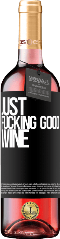 29,95 € Envoi gratuit | Vin rosé Édition ROSÉ Just fucking good wine Étiquette Noire. Étiquette personnalisable Vin jeune Récolte 2023 Tempranillo