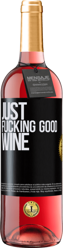 29,95 € Envío gratis | Vino Rosado Edición ROSÉ Just fucking good wine Etiqueta Negra. Etiqueta personalizable Vino joven Cosecha 2023 Tempranillo