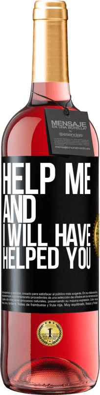 29,95 € 送料無料 | ロゼワイン ROSÉエディション 私を助けてください、私はあなたを助けたでしょう ブラックラベル. カスタマイズ可能なラベル 若いワイン 収穫 2023 Tempranillo