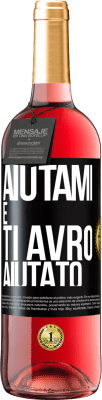 29,95 € Spedizione Gratuita | Vino rosato Edizione ROSÉ Aiutami e ti avrò aiutato Etichetta Nera. Etichetta personalizzabile Vino giovane Raccogliere 2023 Tempranillo