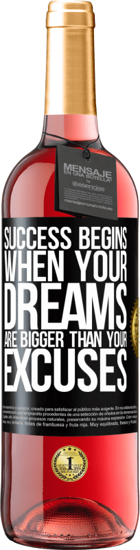 29,95 € Free Shipping | Rosé Wine ROSÉ Edition Success begins when your dreams are bigger than your excuses Black Label. Customizable label Young wine Harvest 2023 Tempranillo