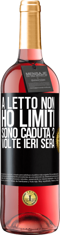 29,95 € Spedizione Gratuita | Vino rosato Edizione ROSÉ A letto non ho limiti. Sono caduta 2 volte ieri sera Etichetta Nera. Etichetta personalizzabile Vino giovane Raccogliere 2024 Tempranillo