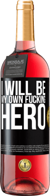 29,95 € Free Shipping | Rosé Wine ROSÉ Edition I will be my own fucking hero Black Label. Customizable label Young wine Harvest 2023 Tempranillo
