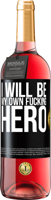 29,95 € 免费送货 | 桃红葡萄酒 ROSÉ版 I will be my own fucking hero 黑标. 可自定义的标签 青年酒 收成 2023 Tempranillo