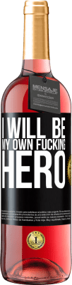 29,95 € Spedizione Gratuita | Vino rosato Edizione ROSÉ I will be my own fucking hero Etichetta Nera. Etichetta personalizzabile Vino giovane Raccogliere 2024 Tempranillo