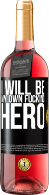 29,95 € Envio grátis | Vinho rosé Edição ROSÉ I will be my own fucking hero Etiqueta Preta. Etiqueta personalizável Vinho jovem Colheita 2024 Tempranillo