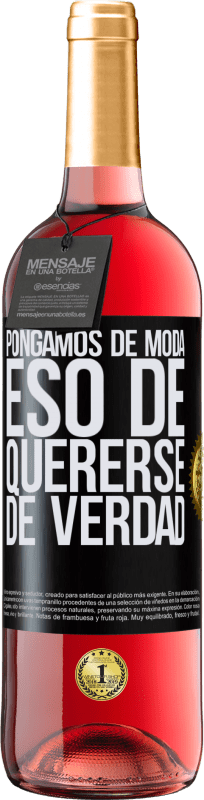 29,95 € Envío gratis | Vino Rosado Edición ROSÉ Pongamos de moda eso de quererse de verdad Etiqueta Negra. Etiqueta personalizable Vino joven Cosecha 2024 Tempranillo