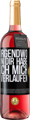 29,95 € Kostenloser Versand | Roséwein ROSÉ Ausgabe Irgendwo in dir habe ich mich verlaufen Schwarzes Etikett. Anpassbares Etikett Junger Wein Ernte 2023 Tempranillo