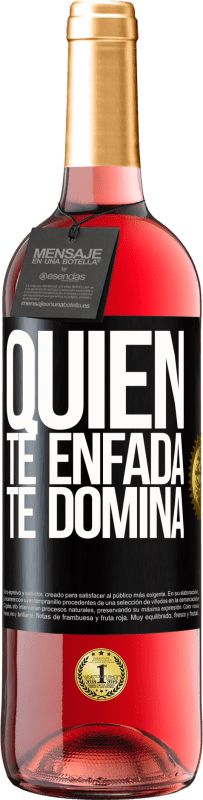 29,95 € Envío gratis | Vino Rosado Edición ROSÉ Quien te enfada, te domina Etiqueta Negra. Etiqueta personalizable Vino joven Cosecha 2024 Tempranillo