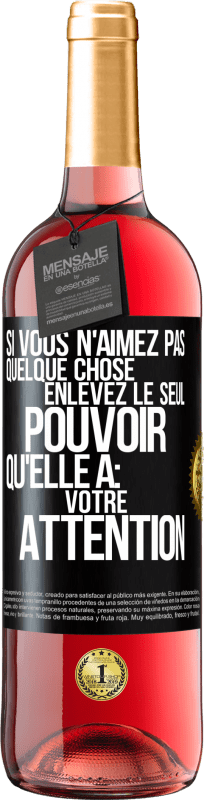 29,95 € Envoi gratuit | Vin rosé Édition ROSÉ Si vous n'aimez pas quelque chose enlevez le seul pouvoir qu'elle a: votre attention Étiquette Noire. Étiquette personnalisable Vin jeune Récolte 2024 Tempranillo