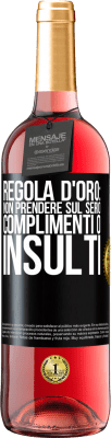 29,95 € Spedizione Gratuita | Vino rosato Edizione ROSÉ Regola d'oro: non prendere sul serio complimenti o insulti Etichetta Nera. Etichetta personalizzabile Vino giovane Raccogliere 2024 Tempranillo