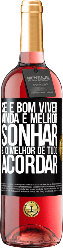 29,95 € Envio grátis | Vinho rosé Edição ROSÉ Se é bom viver, ainda é melhor sonhar e, o melhor de tudo, acordar Etiqueta Preta. Etiqueta personalizável Vinho jovem Colheita 2024 Tempranillo