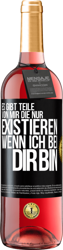 29,95 € Kostenloser Versand | Roséwein ROSÉ Ausgabe Es gibt Teile von mir, die nur existieren, wenn ich bei dir bin Schwarzes Etikett. Anpassbares Etikett Junger Wein Ernte 2024 Tempranillo