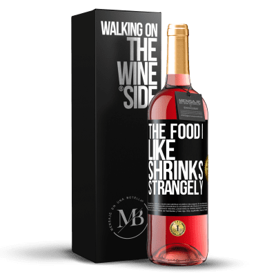 «The food I like shrinks strangely» ROSÉ Edition