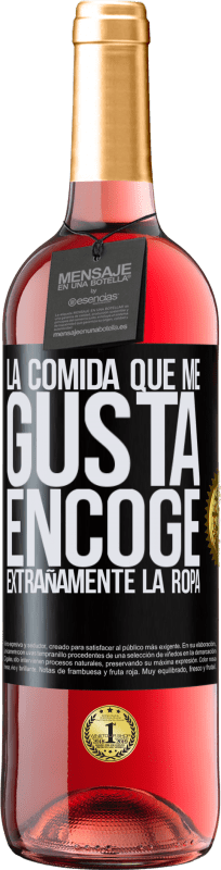 29,95 € Envío gratis | Vino Rosado Edición ROSÉ La comida que me gusta encoge extrañamente la ropa Etiqueta Negra. Etiqueta personalizable Vino joven Cosecha 2024 Tempranillo