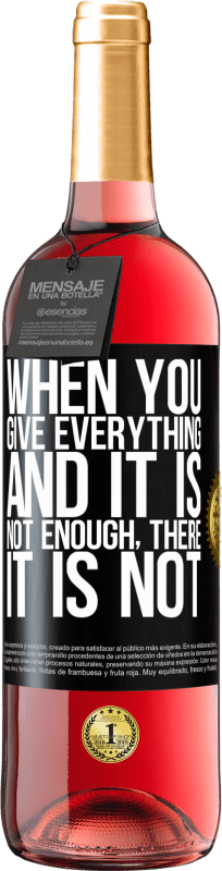 29,95 € Free Shipping | Rosé Wine ROSÉ Edition When you give everything and it is not enough, there it is not Black Label. Customizable label Young wine Harvest 2023 Tempranillo