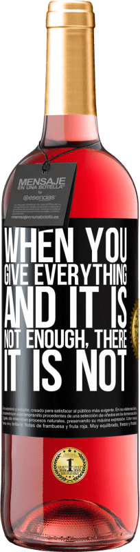 29,95 € Free Shipping | Rosé Wine ROSÉ Edition When you give everything and it is not enough, there it is not Black Label. Customizable label Young wine Harvest 2024 Tempranillo