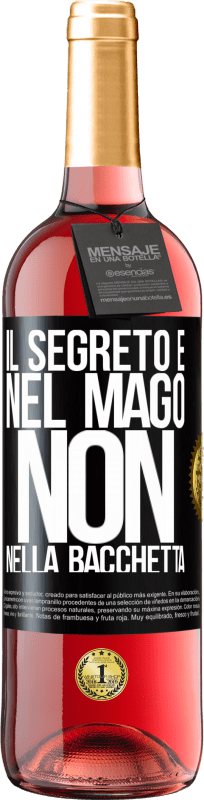 29,95 € Spedizione Gratuita | Vino rosato Edizione ROSÉ Il segreto è nel mago, non nella bacchetta Etichetta Nera. Etichetta personalizzabile Vino giovane Raccogliere 2024 Tempranillo