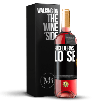 «Sucederás… lo sé» Edición ROSÉ