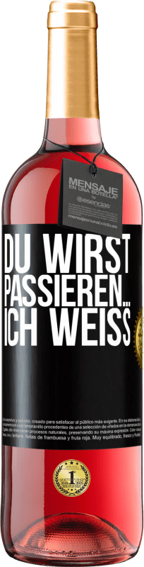 29,95 € Kostenloser Versand | Roséwein ROSÉ Ausgabe Du wirst passieren ... ich weiß Schwarzes Etikett. Anpassbares Etikett Junger Wein Ernte 2024 Tempranillo