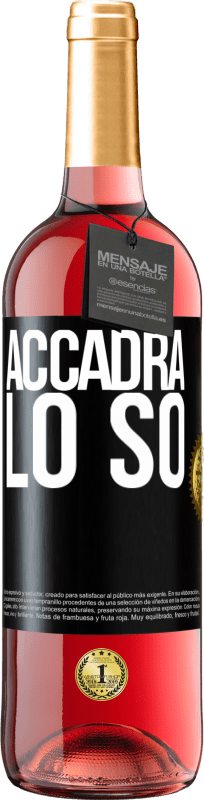 29,95 € Spedizione Gratuita | Vino rosato Edizione ROSÉ Accadrà ... lo so Etichetta Nera. Etichetta personalizzabile Vino giovane Raccogliere 2024 Tempranillo