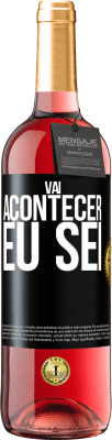 29,95 € Envio grátis | Vinho rosé Edição ROSÉ Você vai acontecer ... eu sei Etiqueta Preta. Etiqueta personalizável Vinho jovem Colheita 2023 Tempranillo